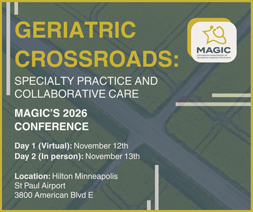 Minnesota Association of Geriatrics Inspired Clinicians (MAGIC) Annual Conference 2026 - Geriatric Crossroads: Specialty Practice and Collaborative Care Banner